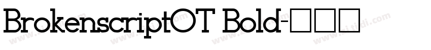 BrokenscriptOT Bold字体转换